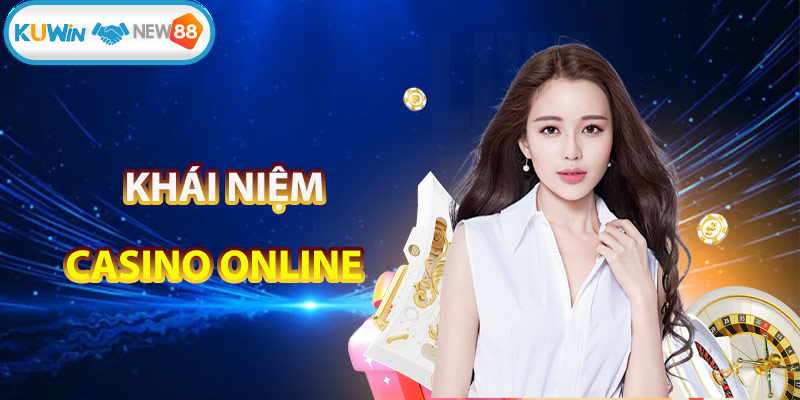 Khái niệm casino KUWIN